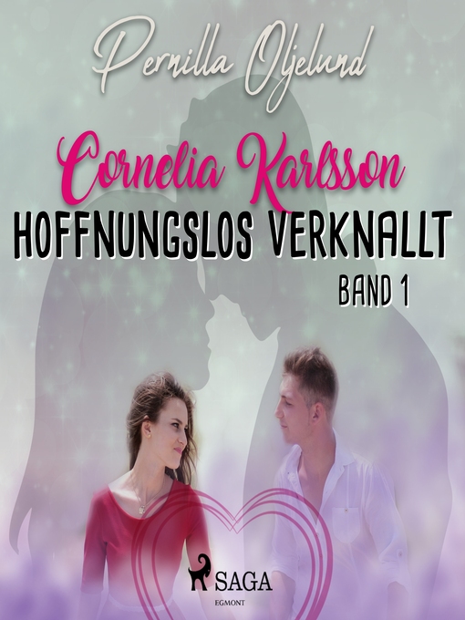 Title details for Cornelia Karlsson--hoffnungslos verknallt--Band 1 by Pernilla Oljelund - Available